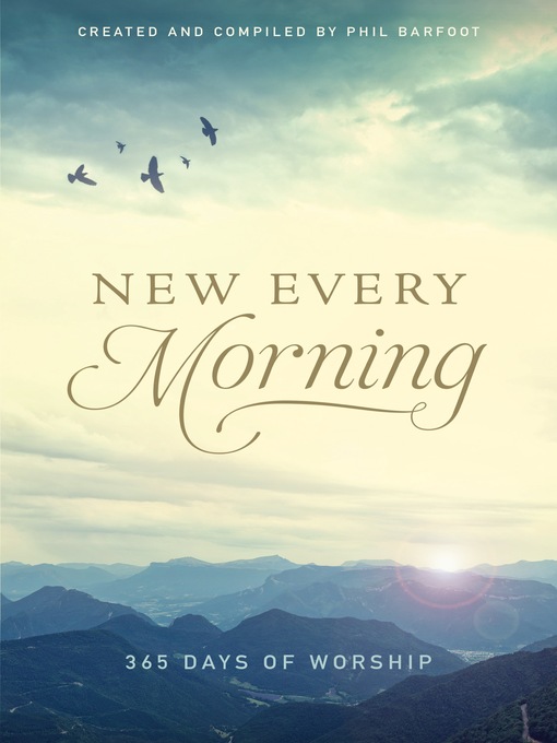 Title details for New Every Morning by Phil Barfoot - Available